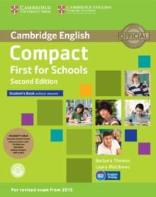 COMPACT FIRST FOR SCHOOLS STUDENT'S PACK (STUDENT'S BOOK WT ANSW + CD-ROM, WB WT ANSW + AUDIO)