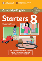 CAMBRIDGE ENGLISH YOUNG LEARNERS ENGLISH TESTS 8 - STARTERS STUDENT'S BOOK