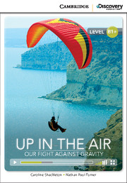 C.D.E.I.R. INTERMEDIATE - UP IN THE AIR: OUR FIGHT AGAINST GRAVITY (BOOK WITH ONLINE ACCESS)