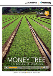 C.D.E.I.R. HIGH-INTERMEDIATE - MONEY TREE: THE BUSINESS OF ORGANICS (BOOK WITH ONLINE ACCESS)