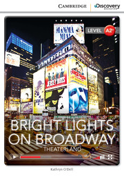 C.D.E.I.R. LOW INTERMEDIATE - BRIGHT LIGHTS ON BROADWAY: THEATERLAND (BOOK WITH ONLINE ACCESS)