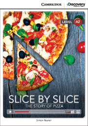 C.D.E.I.R. LOW INTERMEDIATE - SLICE BY SLICE: THE STORY OF PIZZA (BOOK WITH ONLINE ACCESS)