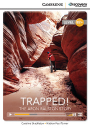 C.D.E.I.R. HIGH-INTERMEDIATE - TRAPPED! THE ARON RALSTON STORY (BOOK WITH ONLINE ACCESS)