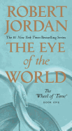 The Eye of the World: Book One of the Wheel of Time ( Wheel of Time #1 )