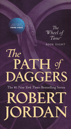 The Path of Daggers: Book Eight of 'The Wheel of Time' ( Wheel of Time #8 )