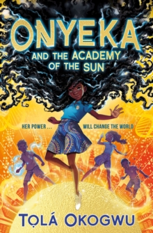 ONYEKA AND THE ACADEMY OF THE SUN