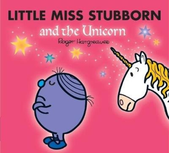 LITTLE MISS STUBBORN AND THE UNICORN