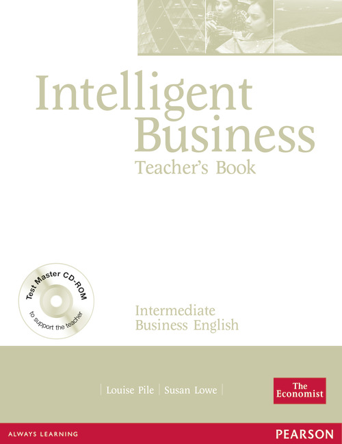 INTELLIGENT BUSINESS INTERMEDIATE TEACHERS BOOK AND TEST MASTER CD-ROMPACK