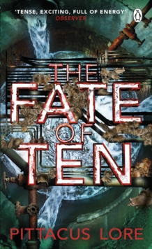 THE FATE OF TEN : LORIEN LEGACIES BOOK 6