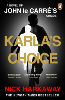 KARLA'S CHOICE: A JOHN LE CARRE NOVEL