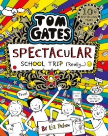 TOM GATES: SPECTACULAR SCHOOL TRIP