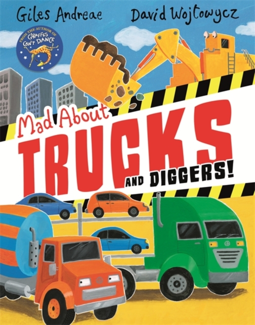 MAD ABOUT TRUCKS AND DIGGERS!