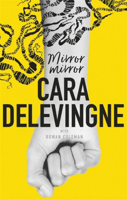 MIRROR, MIRROR : A TWISTY COMING-OF-AGE NOVEL ABOUT FRIENDSHIP AND BETRAYAL FROM CARA DELEVINGNE
