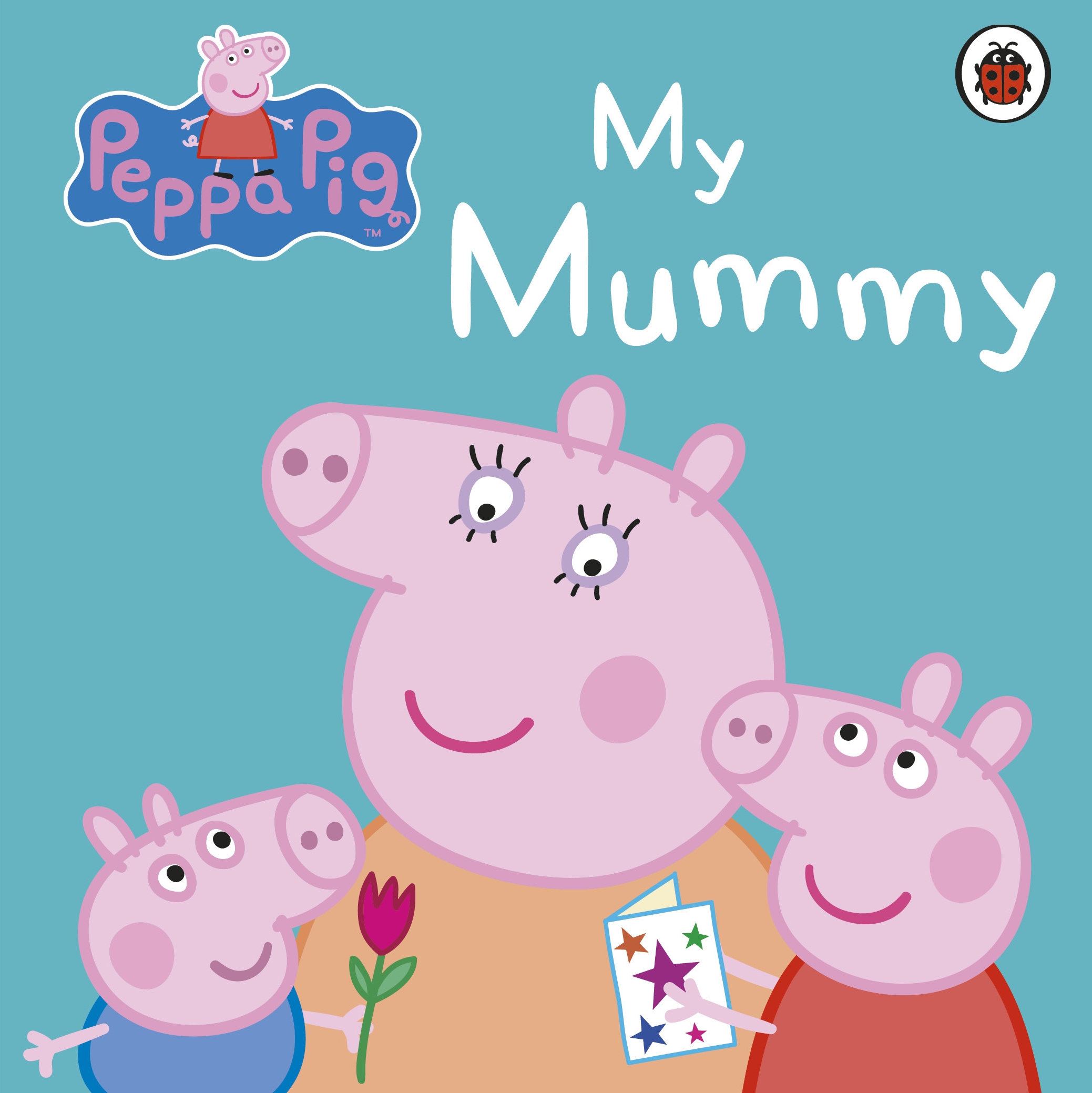 PEPPA PIG - MY MUMMY