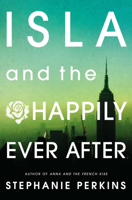 ISLA AND THE HAPPILY EVER AFTER