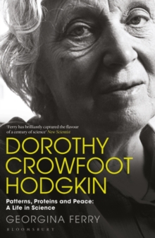 DOROTHY CROWFOOT HODGKIN : PATTERNS, PROTEINS AND PEACE