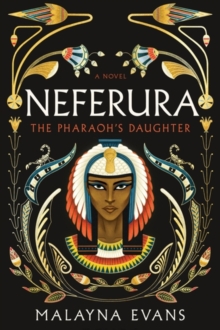 NEFERURA : THE PHARAOH'S DAUGHTER