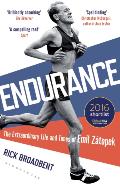 ENDURANCE : THE EXTRAORDINARY LIFE AND TIMES OF EMIL ZATOPEK