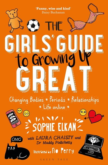 THE GIRLS' GUIDE TO GROWING UP GREAT : CHANGING BODIES, PERIODS, RELATIONSHIPS, LIFE ONLINE