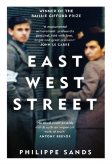 EAST WEST STREET: ON THE ORIGINS OF GENOCIDE AND CRIMES AGAINST HUMANITY