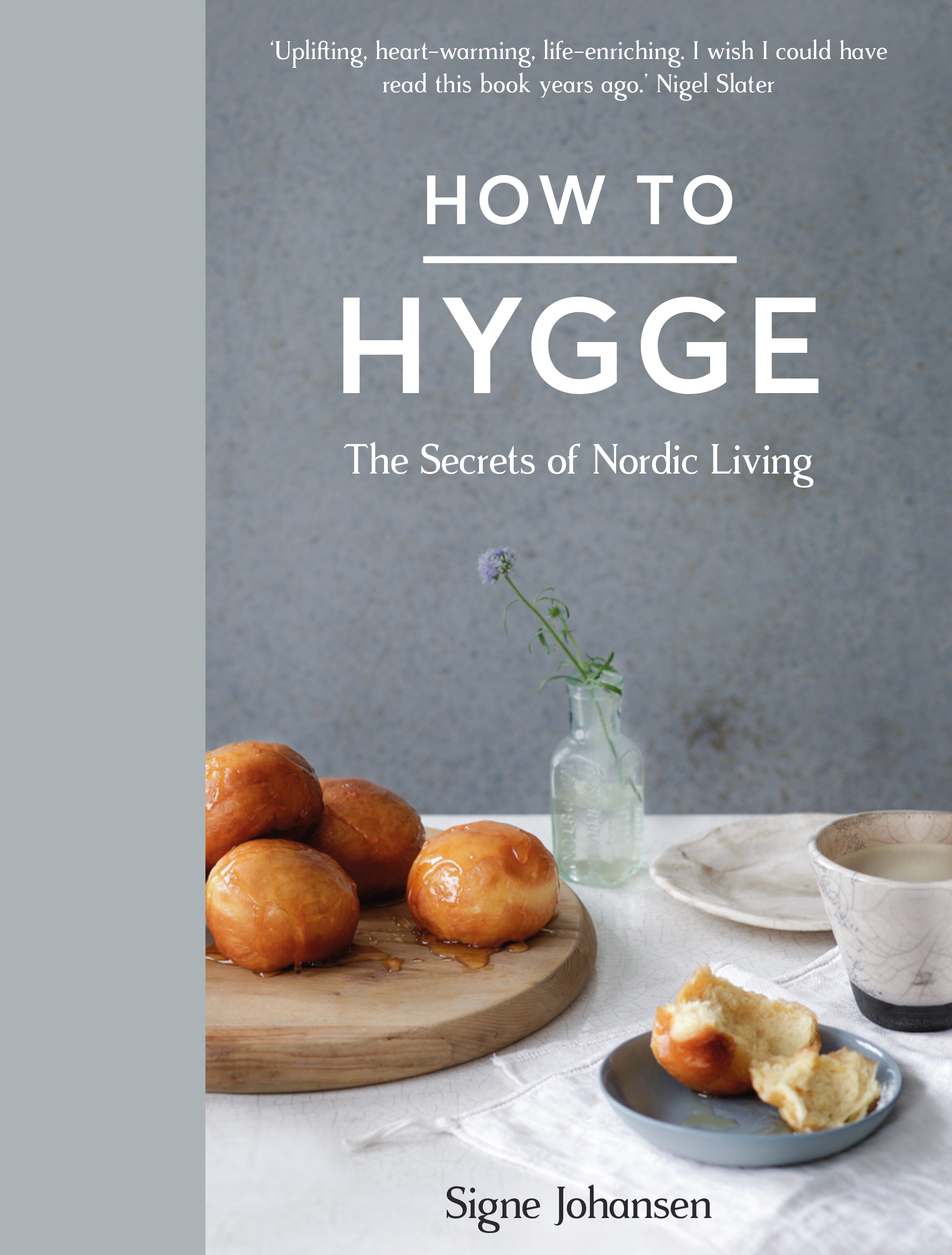 HOW TO HYGGE : THE SECRETS OF NORDIC LIVING