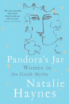 PANDORA'S JAR : WOMEN IN THE GREEK MYTHS