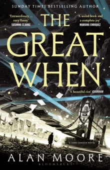THE GREAT WHEN : A LONDON NOVEL