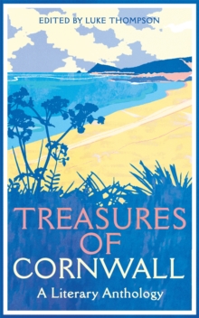TREASURES OF CORNWALL : A LITERARY ANTHOLOGY
