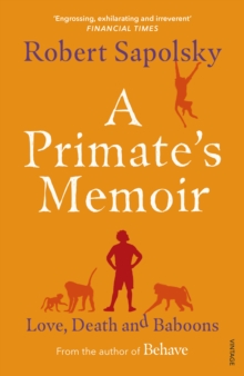 A Primate's Memoir : Love, Death and Baboons