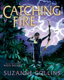 CATCHING FIRE : ILLUSTRATED EDITION