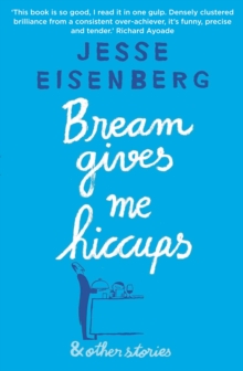 Bream Gives Me Hiccups : And Other Stories