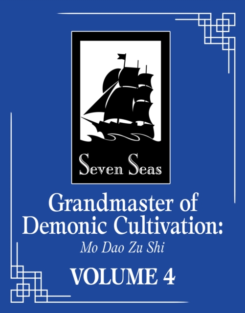 GRANDMASTER OF DEMONIC CULTIVATION: MO DAO ZU SHI VOL 4:4
