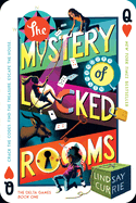 THE MYSTERY OF LOCKED ROOMS : THE DELTA GAMES BOOK 1