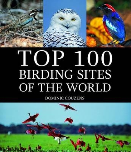TOP 100 BIRDING SITES OF THE WORLD