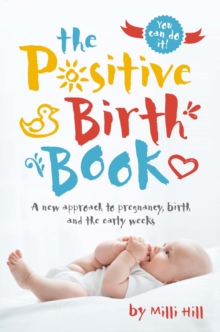 THE POSITIVE BIRTH BOOK