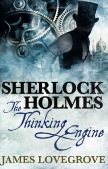 SHERLOCK HOLMES THE THINKING ENGINE