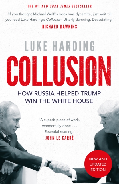 COLLUSION : HOW RUSSIA HELPED TRUMP WIN THE WHITE HOUSE