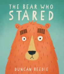 THE BEAR WHO STARED