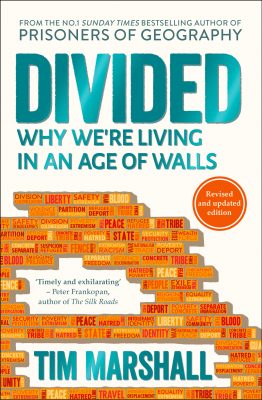 DIVIDED : WHY WE'RE LIVING IN AN AGE OF WALLS