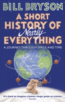A SHORT HISTORY OF NEARLY EVERYTHING