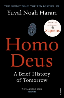 HOMO DEUS : A BRIEF HISTORY OF TOMORROW