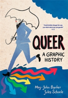 QUEER : A GRAPHIC HISTORY