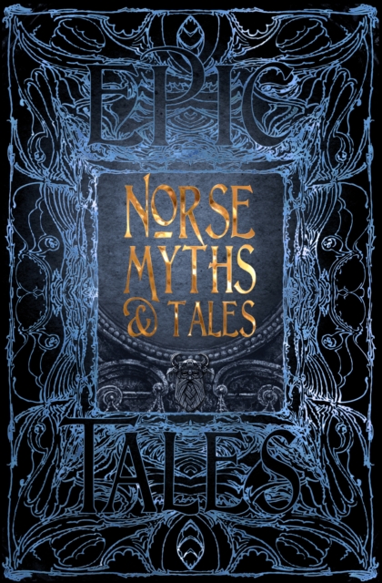 NORSE MYTHS & TALES : EPIC TALES