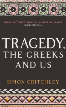 TRAGEDY, THE GREEKS AND US