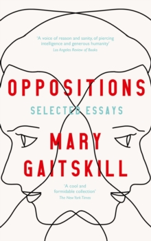 OPPOSITIONS : SELECTED ESSAYS