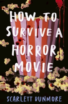 HOW TO SURVIVE A HORROR MOVIE