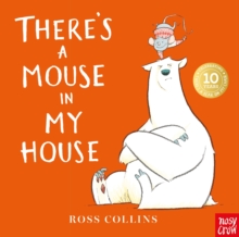 THERE'S A MOUSE IN MY HOUSE
