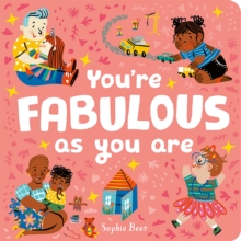 YOU'RE FABULOUS AS YOU ARE