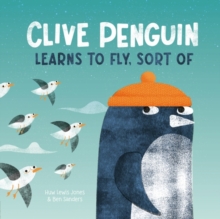 CLIVE PENGUIN LEARNS TO FLY, SORT OF