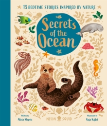 SECRETS OF THE OCEAN: 15 BEDTIME STORIES INSPIRED BY NATURE